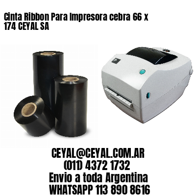 Cinta Ribbon Para Impresora cebra 66 x 174 CEYAL SA