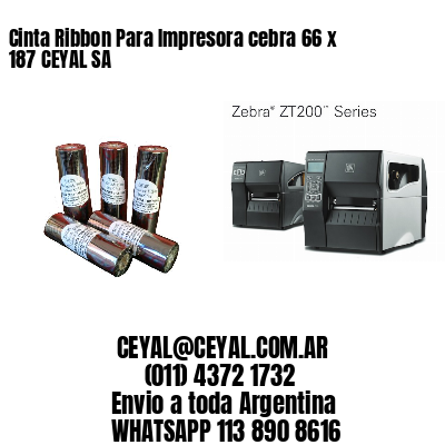 Cinta Ribbon Para Impresora cebra 66 x 187 CEYAL SA
