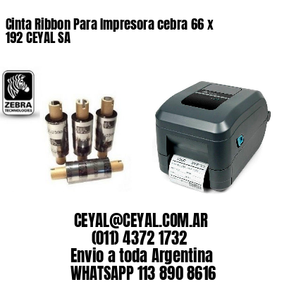 Cinta Ribbon Para Impresora cebra 66 x 192 CEYAL SA