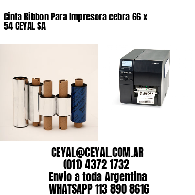 Cinta Ribbon Para Impresora cebra 66 x 54 CEYAL SA