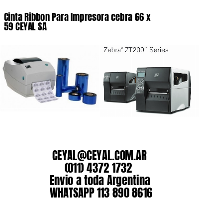Cinta Ribbon Para Impresora cebra 66 x 59 CEYAL SA