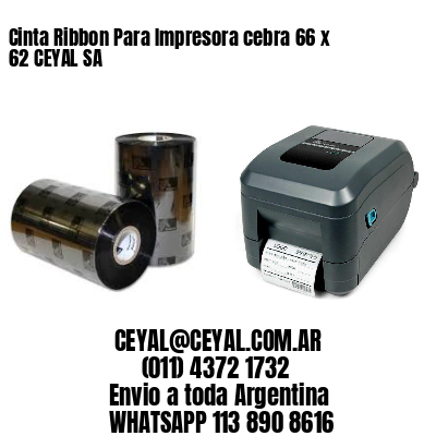 Cinta Ribbon Para Impresora cebra 66 x 62 CEYAL SA