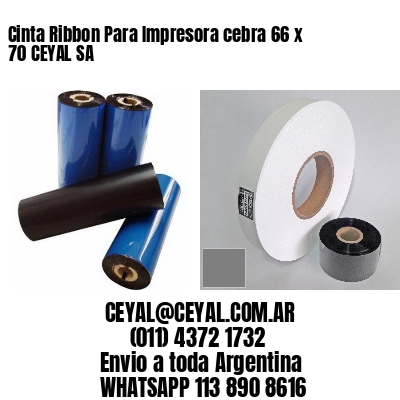 Cinta Ribbon Para Impresora cebra 66 x 70 CEYAL SA