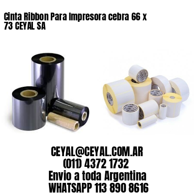 Cinta Ribbon Para Impresora cebra 66 x 73 CEYAL SA