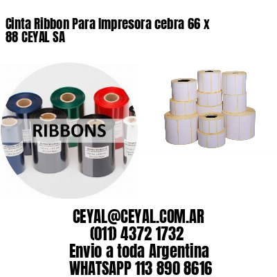 Cinta Ribbon Para Impresora cebra 66 x 88 CEYAL SA