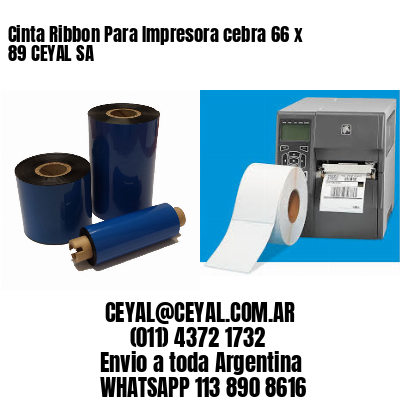 Cinta Ribbon Para Impresora cebra 66 x 89 CEYAL SA
