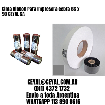 Cinta Ribbon Para Impresora cebra 66 x 90 CEYAL SA