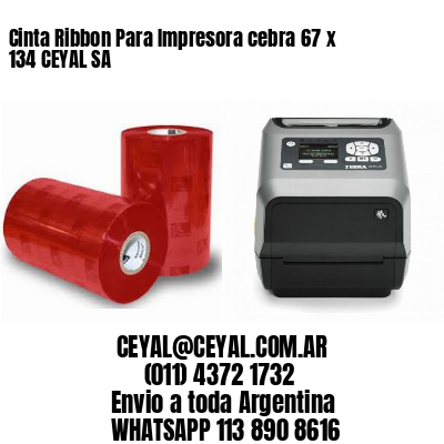 Cinta Ribbon Para Impresora cebra 67 x 134 CEYAL SA
