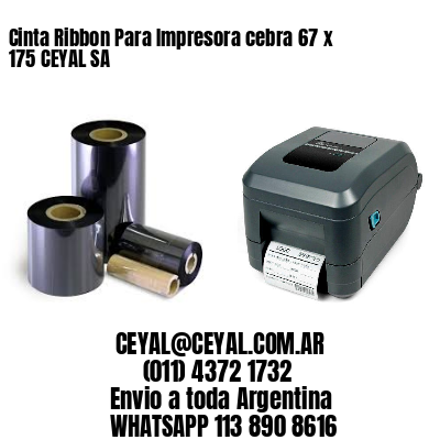 Cinta Ribbon Para Impresora cebra 67 x 175 CEYAL SA