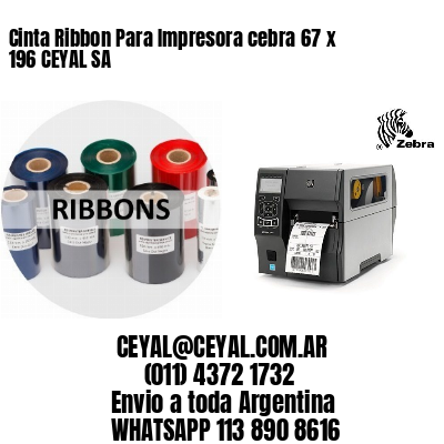 Cinta Ribbon Para Impresora cebra 67 x 196 CEYAL SA