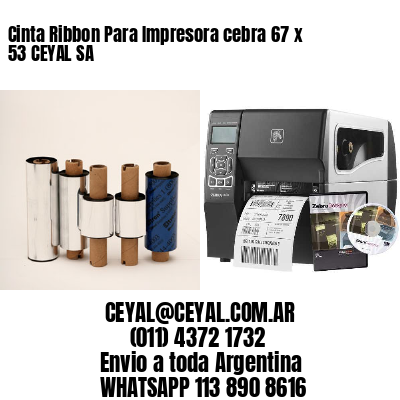 Cinta Ribbon Para Impresora cebra 67 x 53 CEYAL SA
