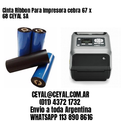 Cinta Ribbon Para Impresora cebra 67 x 68 CEYAL SA