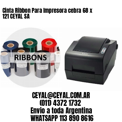 Cinta Ribbon Para Impresora cebra 68 x 121 CEYAL SA