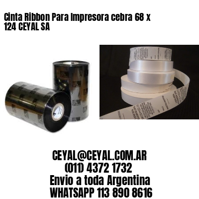 Cinta Ribbon Para Impresora cebra 68 x 124 CEYAL SA