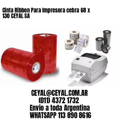 Cinta Ribbon Para Impresora cebra 68 x 130 CEYAL SA