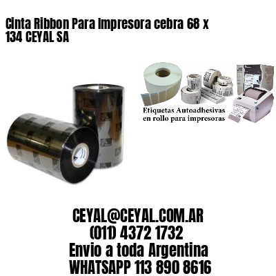 Cinta Ribbon Para Impresora cebra 68 x 134 CEYAL SA