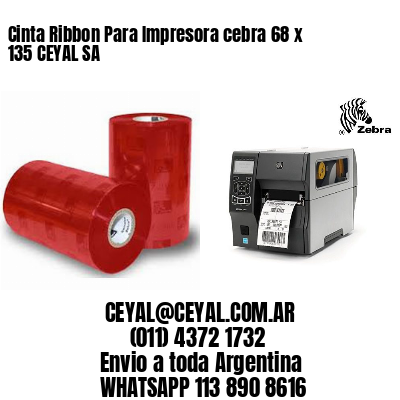 Cinta Ribbon Para Impresora cebra 68 x 135 CEYAL SA