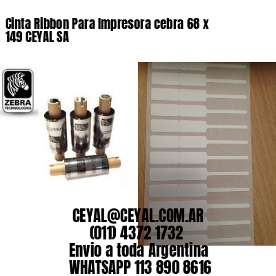 Cinta Ribbon Para Impresora cebra 68 x 149 CEYAL SA