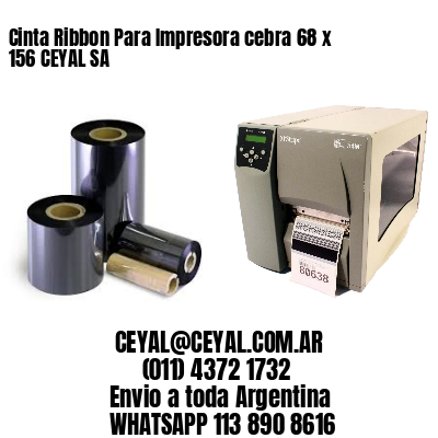Cinta Ribbon Para Impresora cebra 68 x 156 CEYAL SA