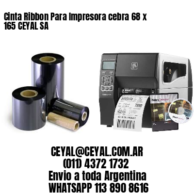 Cinta Ribbon Para Impresora cebra 68 x 165 CEYAL SA
