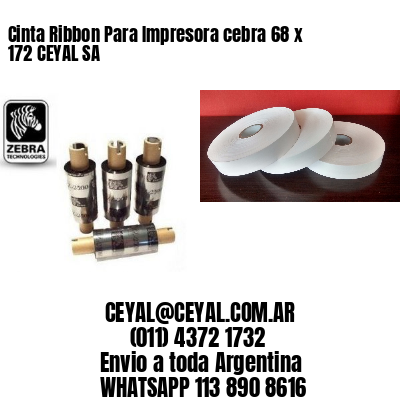 Cinta Ribbon Para Impresora cebra 68 x 172 CEYAL SA