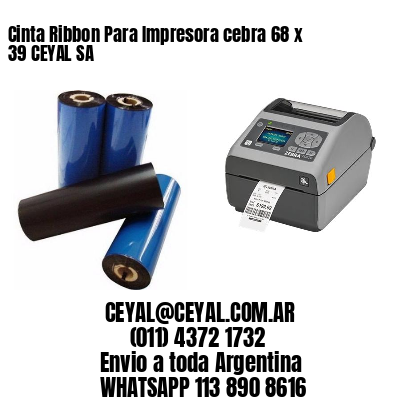 Cinta Ribbon Para Impresora cebra 68 x 39 CEYAL SA