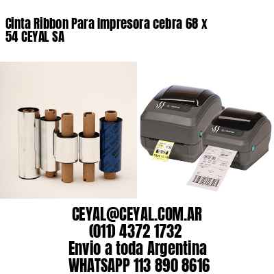 Cinta Ribbon Para Impresora cebra 68 x 54 CEYAL SA