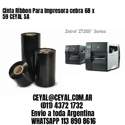 Cinta Ribbon Para Impresora cebra 68 x 59 CEYAL SA