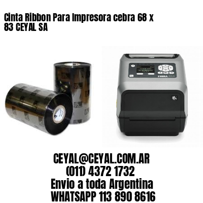 Cinta Ribbon Para Impresora cebra 68 x 83 CEYAL SA