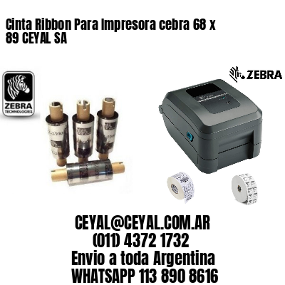 Cinta Ribbon Para Impresora cebra 68 x 89 CEYAL SA