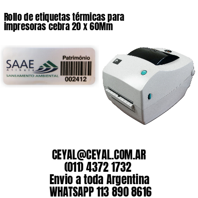 Rollo de etiquetas térmicas para impresoras cebra 20 x 60Mm