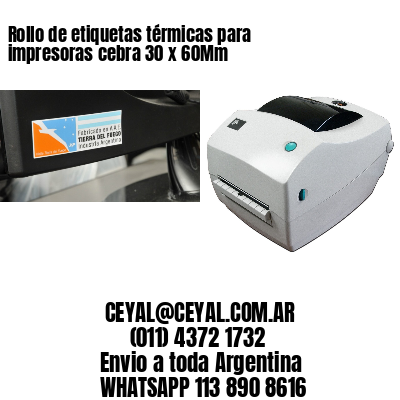 Rollo de etiquetas térmicas para impresoras cebra 30 x 60Mm
