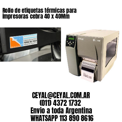 Rollo de etiquetas térmicas para impresoras cebra 40 x 40Mm