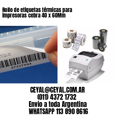 Rollo de etiquetas térmicas para impresoras cebra 40 x 60Mm