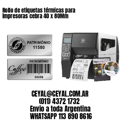 Rollo de etiquetas térmicas para impresoras cebra 40 x 80Mm