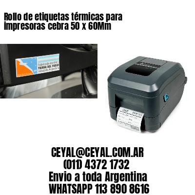Rollo de etiquetas térmicas para impresoras cebra 50 x 60Mm