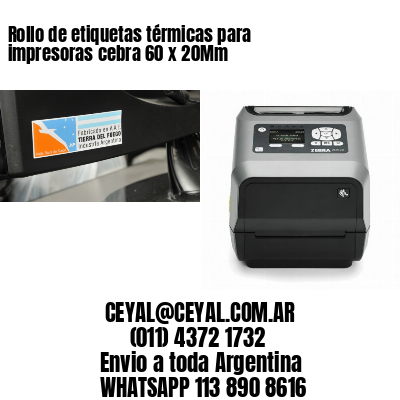 Rollo de etiquetas térmicas para impresoras cebra 60 x 20Mm