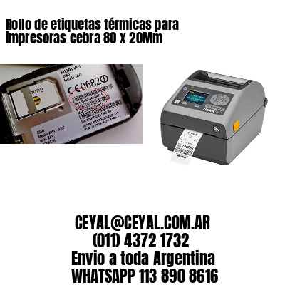 Rollo de etiquetas térmicas para impresoras cebra 80 x 20Mm