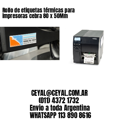 Rollo de etiquetas térmicas para impresoras cebra 80 x 50Mm