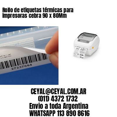 Rollo de etiquetas térmicas para impresoras cebra 90 x 80Mm