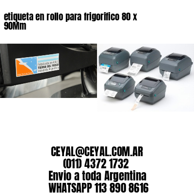 etiqueta en rollo para frigorifico 80 x 90Mm