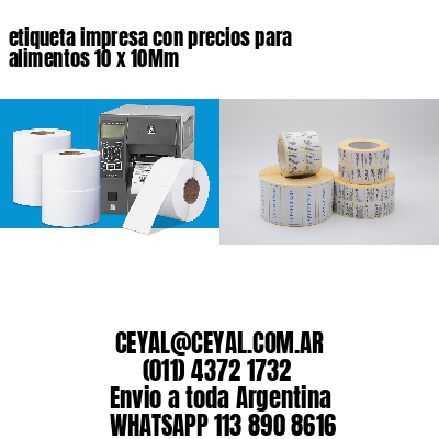 etiqueta impresa con precios para alimentos 10 x 10Mm