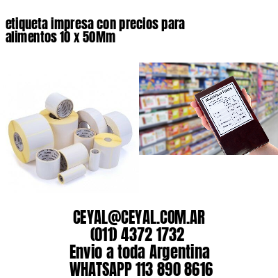 etiqueta impresa con precios para alimentos 10 x 50Mm