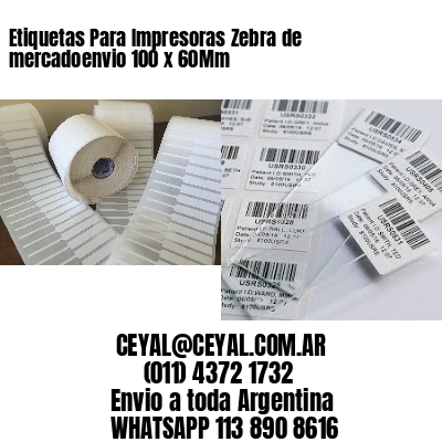 Etiquetas Para Impresoras Zebra de mercadoenvio 100 x 60Mm