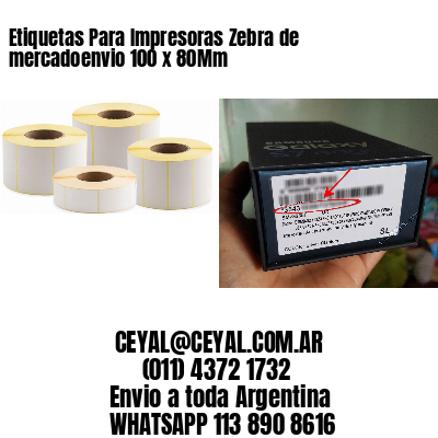 Etiquetas Para Impresoras Zebra de mercadoenvio 100 x 80Mm