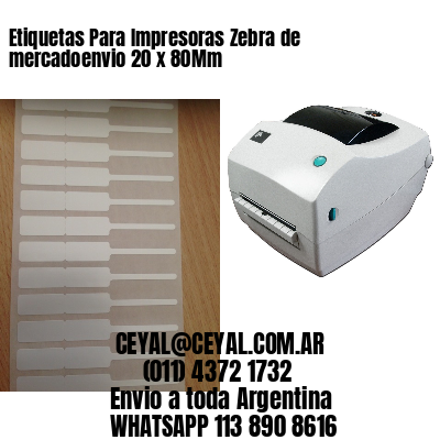 Etiquetas Para Impresoras Zebra de mercadoenvio 20 x 80Mm