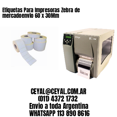 Etiquetas Para Impresoras Zebra de mercadoenvio 60 x 30Mm