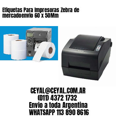Etiquetas Para Impresoras Zebra de mercadoenvio 60 x 50Mm