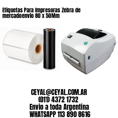 Etiquetas Para Impresoras Zebra de mercadoenvio 80 x 50Mm