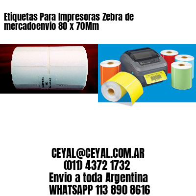 Etiquetas Para Impresoras Zebra de mercadoenvio 80 x 70Mm